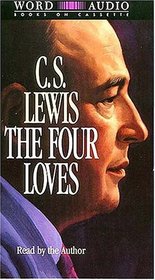 The Four Loves (Audio Cassette) (Unabridged)