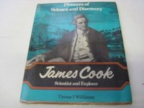 James Cook: Scientist and explorer (Pioneers of science and discovery)