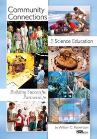 Community Connections for Science Education: Building Successful Partnerships