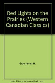 Red Lights on the Prairies (Western Canadian Classics)