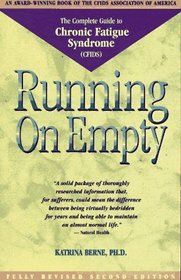 Running on Empty: The Complete Guide to Chronic Fatigue Syndrome