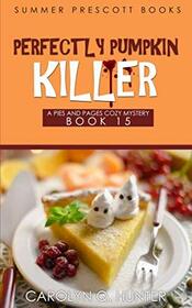 Perfectly Pumpkin Killer (Pies and Pages Cozy Mysteries)