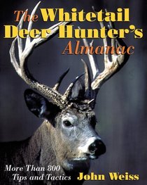 The Whitetail Deer Hunter's Almanac