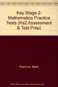 Key Stage 2: Mathematics Practice Tests (Ks2 Assessment & Test Prep)