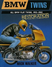 Bmw Twins: All Bmw Flat Twins, 1955-1985, Restoration : The Essential Guide to the Renovation, Restoration and Development History of Bmw Flat Twins (Restoration)