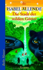 Die Stadt der wilden Gtter (Jaguar and Eagle, Bk 1) (City of the Beasts) (German)