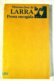 Prosa escogida (Novelas y cuentos ; 189) (Spanish Edition)