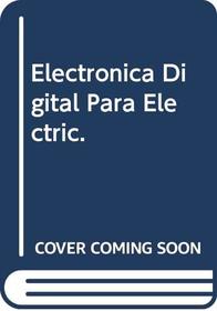 Electronica Digital Para Electric. (Spanish Edition)