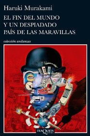 El fin del mundo y un despiadado pais de las maravillas (Spanish Edition)