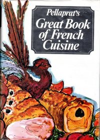 Pellaprat's Great book of French cuisine