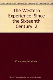 The Western Experience: Since the Sixteenth Century