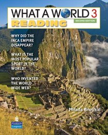 What a World Reading 3: Amazing Stories from Around the Globe (2nd Edition) (What a World Reading: Amazing Stories from Around the Globe)