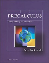 Precalculus through Modeling and Visualization (2nd Edition)