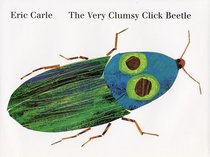 The Very Clumsy Click Beetle (Eric Carle's Very Series)