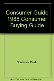 Consumer Guide 1988 Consumer Buying Guide