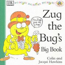 Zug the Bug's Big Book (Big Books, Rhyme-and-read Books S.)