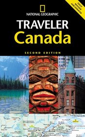 National Geographic Traveler: Canada, Second Edition (National Geographic Traveler)