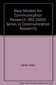 New Models for Communication Research (SAGE Series in Communication Research)