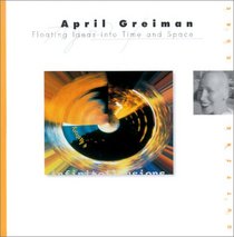 April Greiman: Floating Ideas into Time and Space (Cutting Edge)