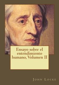 Ensayo sobre el entendimiento humano, Volumen II (Spanish Edition)