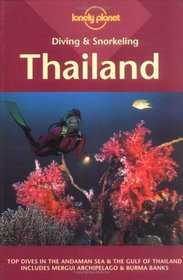 Lonely Planet Diving  Snorkeling Thailand (Diving  Snorkeling)
