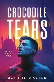 Crocodile Tears: Heart-pounding MM romantic suspense thriller set in a dystopian near future where dark water, deadly secrets, and dangerous love collide.