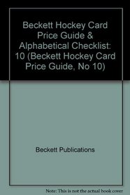 Beckett Hockey Card Price Guide and Alphabetical Checklist No. 10