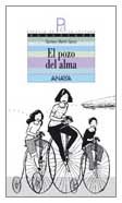 El pozo del alma/ The Well of the Soul (Espacio De La Lectura/ Reading Space) (Spanish Edition)