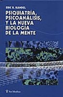 Psiquiatria, Psicoanalisis y La Nueva Biologia de La Mente (Spanish Edition)