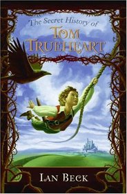 The Secret History of Tom Trueheart