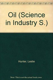 Oil (Sci. in Indust. S)