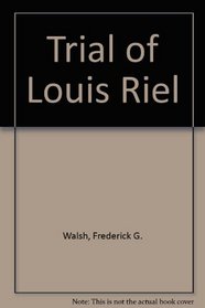 Trial of Louis Riel