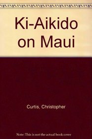 Ki-Aikido on Maui