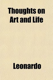 Thoughts on Art and Life