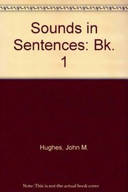 Sounds in Sentences: Bk. 1