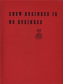 Show Business Is No Business