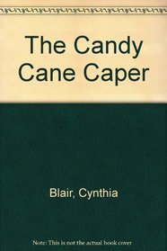 The Candy Cane Caper : (Susan and Christine Pratt, Bk 6)