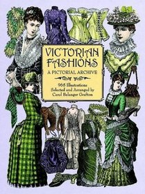 Victorian Fashions: A Pictorial Archive, 965 Illustrations (Dover Pictorial Archive Series)