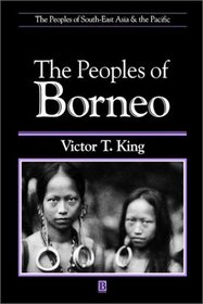 The Peoples of Borneo (The Peoples of South-East Asia and the Pacific)