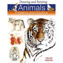 Drawing and Painting Animals: Problems and Solutions