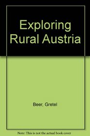 Exploring Rural Austria (Exploring Rural)