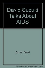 David Suzuki Talks About AIDS