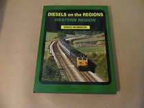 Diesels on the Regions: Western Region