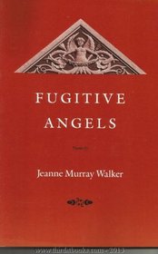 Fugitive Angels: Poems