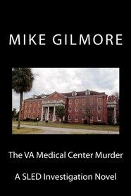 The VA Medical Center Murder: A SLED Investigation Novel (The SLED Investigations)