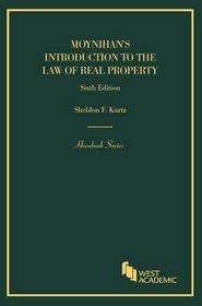 Moynihan's Introduction to the Law of Real Property (Hornbook)