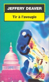 Tir à l'aveugle (Devil's Teardrop) (French Edition)