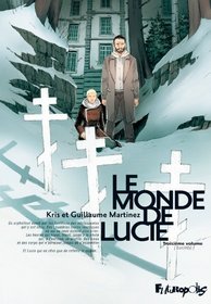 Le monde de Lucie, Tome 3 (French Edition)
