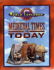 Medieval Times to Today (World Explorer)