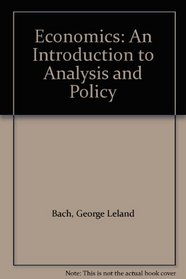Economics: An Introduction to Analysis and Policy